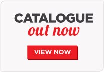 Catalogue Out Now. View Now.